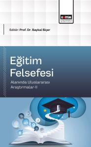 Eğitim Felsefesi Alanında Uluslararası Araştırmalar-II