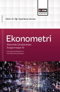 Ekonometri Alanında Uluslararası Araştırmalar-III