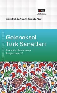 Geleneksel Türk Sanatları Alanında Uluslararası Araştırmalar-V
