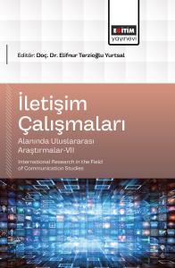 İletişim Çalışmaları Alanında Uluslararası Araştırmalar-VII