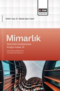 Mimarlık Alanında Uluslararası Araştırmalar-IX