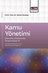 Kamu Yönetimi Alanında Uluslararası Araştırmalar-IV