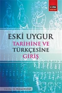 Eski Uygur Tarihine Giriş Eski Uygur Tarihine Giriş