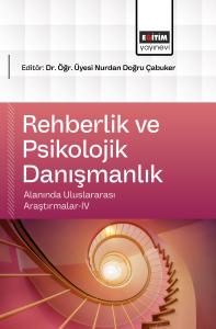 Rehberlik ve Psikolojik Danışmanlık Alanında Uluslararası Araştırmalar-IV