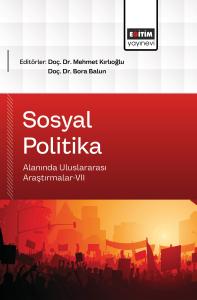 Sosyal Politika Alanında Uluslararası Araştırmalar-VII