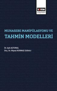 Muhasebe Manipülasyonları ve Tahmin Modelleri Muhasebe Manipülasyonları ve Tahmin Modelleri