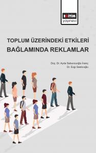 Toplum Üzerindeki Etkileri Bağlamında Reklamlar Toplum Üzerindeki Etkileri Bağlamında Reklamlar