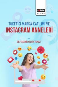 Tüketici Marka Katılımı Ve Instagram Anneleri