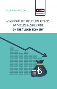 Analysis of the Structural Effects of the 2008 Global Crisis on the Turkey Economy