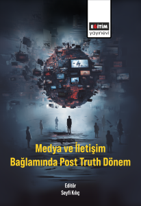Medya ve İletişim Bağlamında Post Truth Dönem Medya ve İletişim Bağlamında Post Truth Dönem