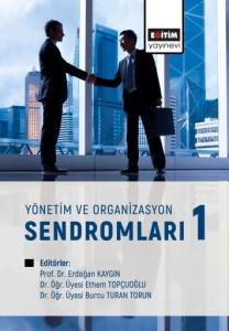 Yönetim ve Organizasyon Sendromları Yönetim ve Organizasyon Sendromları
