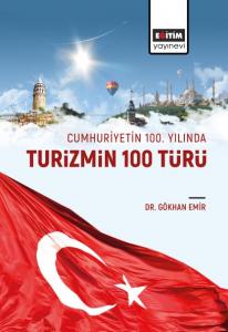 Cumhuriyetin 100 yılında Turizmin 100 Türü Cumhuriyetin 100 yılında Turizmin 100 Türü