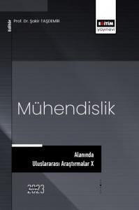 Mühendislik Alanında Uluslararası Araştırmalar X Mühendislik Alanında Uluslararası Araştırmalar X