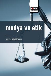 Medya ve Etik Medya ve Etik