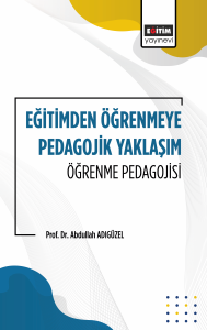 Eğitimden Öğrenmeye Pedagojik Yaklaşım Öğrenme Pedagojisi Eğitimden Öğrenmeye Pedagojik Yaklaşım Öğrenme Pedagojisi