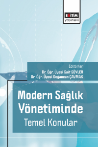 Modern Sağlık Yönetiminde Temel Konular Modern Sağlık Yönetiminde Temel Konular