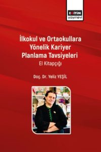 İlkokul ve Ortaokullara Yönelik Kariyer Planlama Tavsiyeleri İlkokul ve Ortaokullara Yönelik Kariyer Planlama Tavsiyeleri