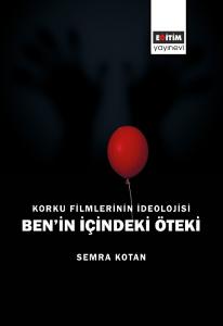 Korku Filmlerinin İdeolojisi Ben’in İçindeki Öteki Korku Filmlerinin İdeolojisi Ben’in İçindeki Öteki