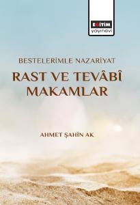 Bestelerimle Nazariyat Rast Ve Tevâbî Makamlar Bestelerimle Nazariyat Rast Ve Tevâbî Makamlar
