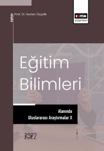 Eğitim Bilimleri Alanında Uluslararası Araştırmalar X Eğitim Bilimleri Alanında Uluslararası Araştırmalar X