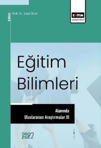 Eğitim Bilimleri Alanında Uluslararası Araştırmalar XI Eğitim Bilimleri Alanında Uluslararası Araştırmalar XI