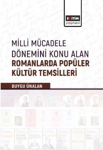 Milli Mücadele Dönemini Konu Alan Romanlar Milli Mücadele Dönemini Konu Alan Romanlar