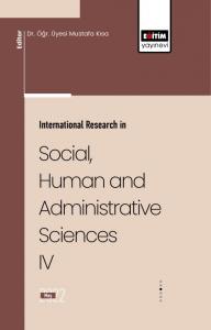 Internatıonal Research In Socıal, Human And Admınıstratıve Scıences IV Internatıonal Research In Socıal, Human And Admınıstratıve Scıences IV