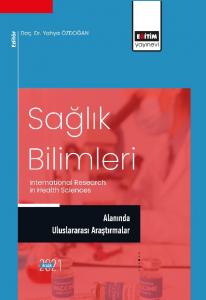 Sağlık Bilimleri Alanında Uluslararası Araştırmalar Sağlık Bilimleri Alanında Uluslararası Araştırmalar
