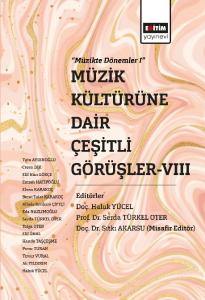 Müzik Kültürüne Dair Çeşitli Görüşler-VIII Müzik Kültürüne Dair Çeşitli Görüşler-VIII