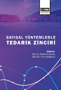 Sayısal Yöntemlerle Tedarik Zinciri Sayısal Yöntemlerle Tedarik Zinciri