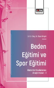 Beden Eğitimi ve Spor Eğitimi Alanında Uluslararası Araştırmalar –I Beden Eğitimi ve Spor Eğitimi Alanında Uluslararası Araştırmalar –I