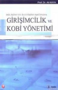 Bilişim ve İletişim Işığında Girişimcilik ve Kobi Yönetimi Bilişim ve İletişim Işığında Girişimcilik ve Kobi Yönetimi