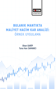 Bulanık Mantıkta Maliyet Hacim Kar Analizi: Örnek Uygulama (E-Kitap) Bulanık Mantıkta Maliyet Hacim Kar Analizi: Örnek Uygulama (E-Kitap)
