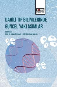 Dahili Tıp Bilimlerinde Güncel Yaklaşımlar Dahili Tıp Bilimlerinde Güncel Yaklaşımlar