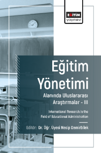 Eğitim Yönetimi Alanında Uluslararası Araştırmalar- III