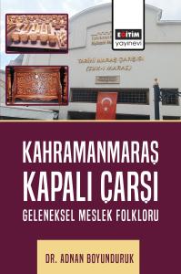 Kahramanmaraş Kapalı Çarşı Geleneksel Meslek Folkloru