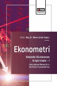 Ekonometri Alanında Uluslararası Araştırmalar –I