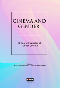 Cinema And Gender: Different Examples  Of Turkish Cinema (E-Kitap) Cinema And Gender: Different Examples  Of Turkish Cinema (E-Kitap)