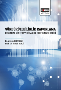 Sürdürülebilirlik Raporlama Kurumsal Yönetim Ve Finansal Performans Etkisi (E-Kitap) Sürdürülebilirlik Raporlama Kurumsal Yönetim Ve Finansal Performans Etkisi (E-Kitap)