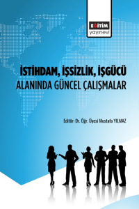 İstihdam, İşsizlik, İşgücü Alanında Güncel Çalışmalar (E-Kitap) İstihdam, İşsizlik, İşgücü Alanında Güncel Çalışmalar (E-Kitap)