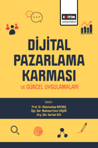Dijital Pazarlama Karması Ve Güncel Uygulamaları (E-Kitap) Dijital Pazarlama Karması Ve Güncel Uygulamaları (E-Kitap)