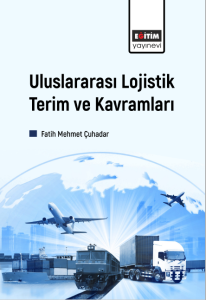 Uluslararası Lojistik Terim Ve Kavramları (E-Kitap) Uluslararası Lojistik Terim Ve Kavramları (E-Kitap)