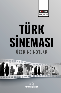 Türk Sineması Üzerine Notlar (E-Kitap) Türk Sineması Üzerine Notlar (E-Kitap)