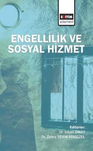 Engellilik ve Sosyal Hizmet Engellilik ve Sosyal Hizmet