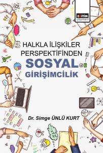 Halkla İlişkiler Perspektifinden Sosyal Girişimcilik Halkla İlişkiler Perspektifinden Sosyal Girişimcilik