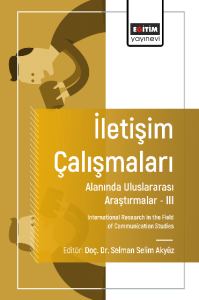 İletişim Çalışmaları Alanında Uluslararası Araştırmalar – III İletişim Çalışmaları Alanında Uluslararası Araştırmalar – III