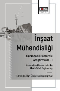 İnşaat Mühendisliği Alanında Uluslararası Araştırmalar –I
