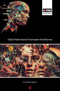 Dijital Platformlarda Postmodern Kimliklenme