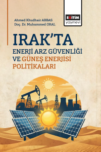 Irak’ta Enerji Arz Güvenliği ve Güneş Enerjisi Polİtİkaları