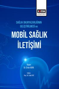 Sağlık Okuryazarlığının Geliştirilmesi Ve Mobil Sağlık İletişimi (E-kitap)